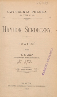 Hryhor serdeczny : powieść. Cz. 1