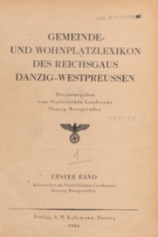 Gemeinde- und Wohnplatzlexikon des Reichsgaus Danzig-Westpreussen ; hrsg. vom Statistischen Landesamt Danzig-Westpreussen. Bd. 1