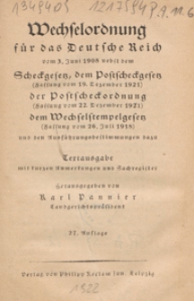 Wechselordnung f&uuml;r das Deutsche Reich vom 3. Juni 1908 nebst dem Scheckgesetz, dem Postscheckesetz (Fassung vom 19. Dezember 1921), der Postscheckordnung (Fassung vom 22. Dezember 1921), dem Wechselstempelgesetz (Fassung vom 26. Juli 1918) : Textausgabe mit kurzen Anmerkungen und Sachregister