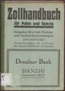 Zollhandbuch f&uuml;r Polen und Danzig : Ratgeber &uuml;ber Zoll-, Einfuhr- und Ausfuhrbestimmungen 1922