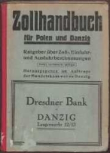 Zollhandbuch f&uuml;r Polen und Danzig : Ratgeber &uuml;ber Zoll-, Einfuhr- und Ausfuhrbestimmungen 1924