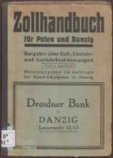 Zollhandbuch f&uuml;r Polen und Danzig : Ratgeber &uuml;ber Zoll-, Einfuhr- und Ausfuhrbestimmungen 1925