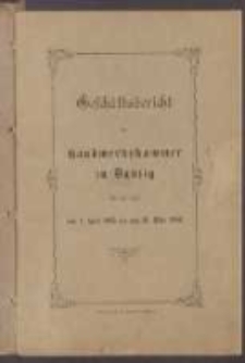 Geschäftsbericht der Handwerkskammer zu Danzig : für die Zeit vom 1. April 1905 bis zum 31. März 1906