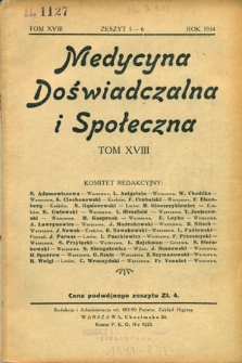 Medycyna Doświadczalna i Społeczna : T.18, 1934