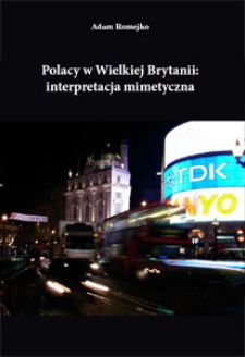 Polacy w Wielkiej Brytanii : interpretacja mimetyczna
