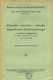 Wiadomości Terapeutyczne 1933/1934 Bezpłatny dodatek nr 3, 5, 6 : Choroby wątroby i układu watrobowo-śledzionowego z szczeg&oacute;lnem uwzględnieniem błęd&oacute;w rozpoznawczych i leczniczych