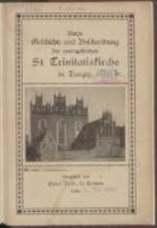 Kurze Geschichte und Beschreibung der evangelischen St. Trinitatiskirche in Danzig