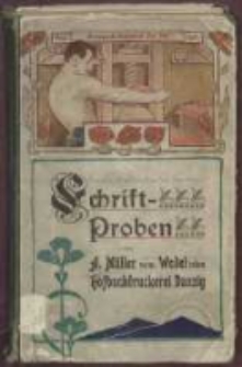 Schrift-Proben der A. Müller vorm. Wedel'schen Hofbuchdruckerei in Danzig