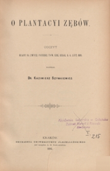 O plantacyi zębów : odczyt miany na zwycz. posiedz. Tow. Lek. Krak. d. 6 list. 1889