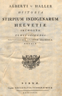 Alberti v. Haller Historia stirpium indigenarum Helvetiae inchoata. T. 2 [-3], Polystemones, liliaceae, gramineae, apetalae. [Tomus tertius Apetalae staminibus inconspicuis]