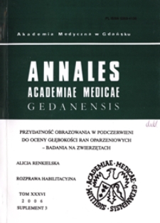 Annales Academiae Medicae Gedanensis, 2006, supl. 3 : Przydatność obrazowania w podczerwieni do oceny głębokości ran oparzeniowych - badania na zwierzętach