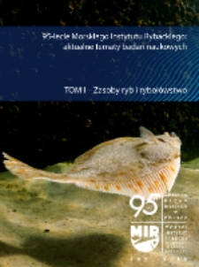 95-lecie Morskiego Instytutu Rybackiego: aktualne tematy badań naukowych. T. 1, Zasoby ryb i rybołówstwo