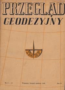 Przegląd Geodezyjny : czasopismo poświęcone miernictwu i zagadnieniom z nim związanym 1948 R. 4 nr 11-12