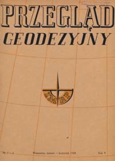 Przegląd Geodezyjny : czasopismo poświęcone miernictwu i zagadnieniom z nim związanym 1949 R. 5 nr 3-4