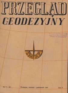 Przegląd Geodezyjny : czasopismo poświęcone miernictwu i zagadnieniom z nim związanym 1949 R. 5 nr 9-10