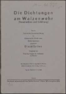 Die Dichtungen am Walzenwehr : (Konstruktion und Erfahrung)