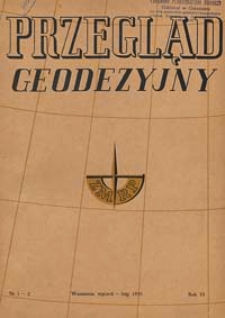 Przegląd Geodezyjny : czasopismo poświęcone miernictwu i zagadnieniom z nim związanym 1950 R. 6 nr 1-2