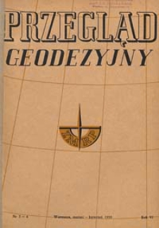 Przegląd Geodezyjny : czasopismo poświęcone miernictwu i zagadnieniom z nim związanym 1950 R. 6 nr 3-4