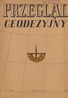 Przegląd Geodezyjny : czasopismo poświęcone miernictwu i zagadnieniom z nim związanym 1950 R. 6 nr 5