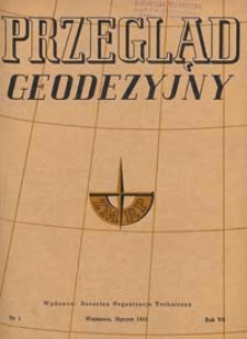 Przegląd Geodezyjny : czasopismo poświęcone miernictwu i zagadnieniom z nim związanym 1951 R. 7 nr 1