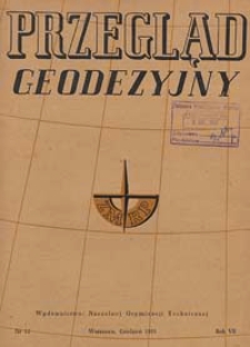 Przegląd Geodezyjny : czasopismo poświęcone miernictwu i zagadnieniom z nim związanym 1951 R. 7 nr 12
