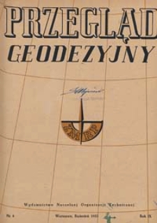 Przegląd Geodezyjny : czasopismo poświęcone miernictwu i zagadnieniom z nim związanym 1953 R. 9 nr 4