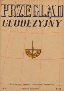 Przegląd Geodezyjny : czasopismo poświęcone miernictwu i zagadnieniom z nim związanym 1953 R. 9 nr 11