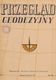Przegląd Geodezyjny : czasopismo poświęcone miernictwu i zagadnieniom z nim związanym 1952 R. 8 nr 4