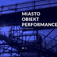 Miasto. Obiekt. Performance.