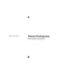 Miasto Dialogiczne i inne teksty rozproszone
