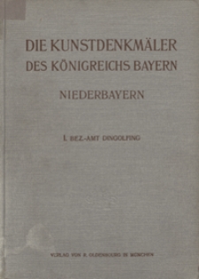 Die Kunstdenkm&auml;ler von Niederbayern. H. 1. Bezirksamt Dingolfing