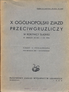 X ogólnopolski zjazd przeciwgruźliczy w Rokitnicy Śląskiej w dniach 29.VIII - 1.IX 1951: cześć II pozjazdowa. Dodatek do czasop. Gruźlica Nr 6/52