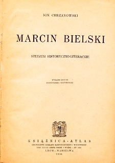 Marcin Bielski : studjum historyczno-literackie