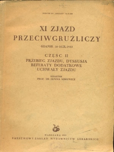 XI zjazd przeciwgruźliczy Gdansk 16-18 IX 1953. Część II Przebieg zjazdu, dyskusja, referaty dodatkowe, uchwały zjazdu