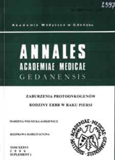 Annales Academiae Medicae Gedanensis, 2006, supl. 1 : Zaburzenia protoonkogenów rodziny ERBB w raku piersi