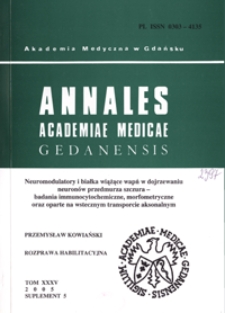 Annales Academiae Medicae Gedanensis, 2005, supl. 5 : Neuromodulatory i białka wiążące wapń w dojrzewaniu neuronów przedmurza szczura - badania immunocytochemiczne, morfometryczne oraz oparte na wstecznym transporcie aksonalnym