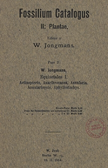 Fossilium Catalogus. II, Plantae. Pars 2: W. Jongmans, Equisetales I: Actinopteris, Anrthrocanna, Annularia, Annulariopsis, Aphyllostachys