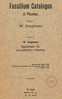 Fossilium Catalogus. II, Plantae. Pars 4: W. Jongmans, Equisetales III: Asterophyllites-Calamitea