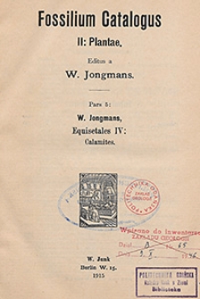 Fossilium Catalogus. II, Plantae. Pars 5: W. Jongmans, Equisetales IV: Calamites