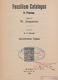 Fossilium Catalogus. II, Plantae. Pars 17: W. N. Edwards, Dicotyledones (Ligna)