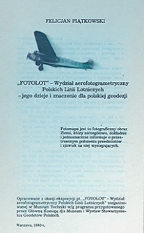 Fotolot - Wydział aerofotogrametryczny Polskich Linii Lotniczych : jego dzieje i znaczenie dla polskiej geodezji