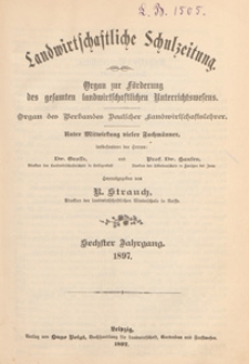 Landwirtschaftliche Schulzeitung : Organ zur Förderung des Gesammten Landwirtschaftlichen Unterrichtswesens, 1897. Jg 6, nr 5