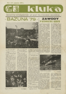 Kluka : biuletyn informacyjny UP SZSP Politechniki Gdańskiej, VI 1979, nr 6 (17)