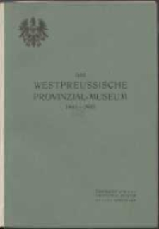 Das Westpreussische Provinzial-Museum 1880-1905 : nebst bildlichen Darstellungen aus Westpreussens : Natur und vorgeschichtlicher Kunst