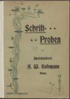 Schrift-Proben der Buchdruckerei A. W. Kafemann : Danzig Ketterhagergasse Nr. 4.