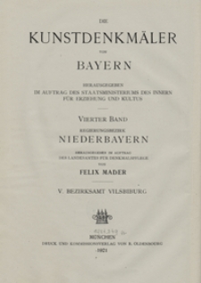 Die Kunstdenkm&auml;ler von Niederbayern. H. 5. Bezirksamt Vilsbiburg