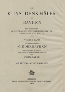 Die Kunstdenkm&auml;ler von Niederbayern. H. 8. Bezirksamt Eggenfelden