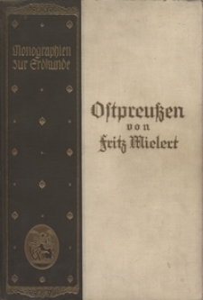 Ostpreussen nebst dem Memelgebiet und der freien Stadt Danzig