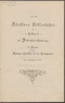 Künstlers Höllenfahrt : Festspiel zur Fastnachtskostümkneipe des Vereins Danziger Künstler in der Peinkammer am 5. Februar 1898.