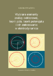 Wybrane elementy analizy wektorowej, teorii pola, teorii potencjału i ich zastosowania w elektrodynamice